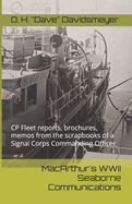 MacArthur's WWII Seaborne Communications: CP Fleet reports, brochures, memos from the scrapbooks of a Signal Corps Commanding Officer