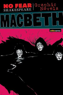 Macbeth (No Fear Shakespeare Graphic Novels): Volume 2 - Sparknotes, and Hoshine, Ken (Illustrator)