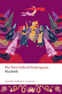 Macbeth: The New Oxford Shakespeare