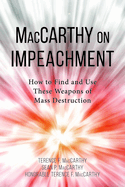 MacCarthy on Impeachment: How to Find and Use These Weapons of Mass Destruction