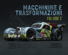 Macchinine e Trasformazioni - Volume 2 - Vehicle rendering by Marco Demartin