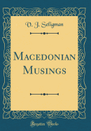 Macedonian Musings (Classic Reprint)