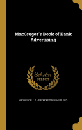 MacGregor's Book of Bank Advertising