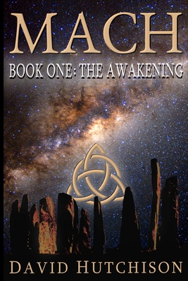 MACH Book One: The Awakening - Hutchison, David