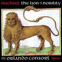 Machaut: The Lion of Nobility - Orlando Consort