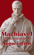 Machiavel et les Secrets de la Ngociation