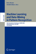 Machine Learning and Data Mining in Pattern Recognition: First International Workshop, Mldm'99, Leipzig, Germany, September 16-18, 1999, Proceedings