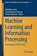Machine Learning and Information Processing: Proceedings of Icmlip 2020