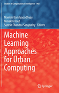 Machine Learning Approaches for Urban Computing