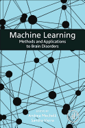 Machine Learning: Methods and Applications to Brain Disorders