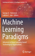 Machine Learning Paradigms: Advances in Deep Learning-Based Technological Applications