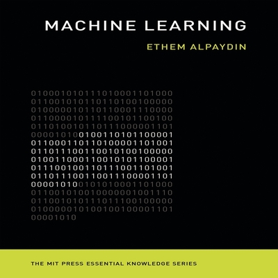 Machine Learning: The New AI - Alpaydi, Ethem, and Menasche, Steven (Read by)