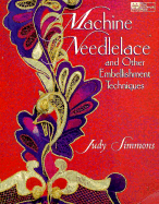 Machine Needlelace: And Other Embellishment Techniques
