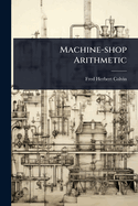 Machine-shop Arithmetic