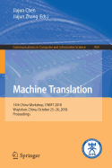 Machine Translation: 14th China Workshop, Cwmt 2018, Wuyishan, China, October 25-26, 2018, Proceedings