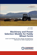 Machinery and Power Selection Models for Paddy Wheat Farms