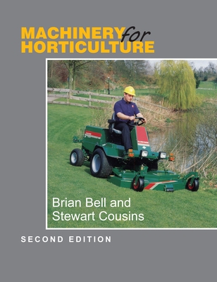 Machinery for Horticulture - Bell, Brian