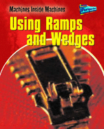 Machines Inside Machines: Ramps and Wedges