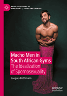 Macho Men in South African Gyms: The Idealization of Spornosexuality