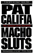 Macho Sluts: Erotic Fiction - Califia, Pat, and Califia-Rice, Patrick