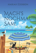 Mach's nochmal Sam!