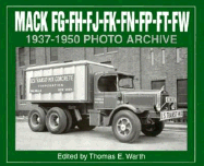 Mack Fg, Fh, Fj, Fk, Fn, Fp, Ft, FW 1937-1950 Photo Archive - Warth, T
