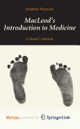 MacLeod's Introduction to Medicine: A Doctor's Memoir