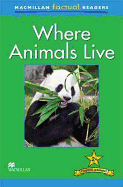 Macmillan Factual Readers: Where Animals Live