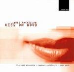 MacMillan: Kiss on Wood
