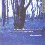 MacMillan: Piano Works; MacRae: Piano Sonata