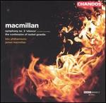 Macmillan: Symphony No. 3 'Silence'; The Confession of Isobel Gowdie