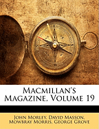 MacMillan's Magazine, Volume 19