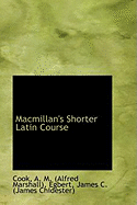 MacMillan's Shorter Latin Course