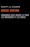 MacOS Ventura: D?marrer Avec Macos 13 Pour Les MacBooks Et Les iMacs