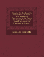 Macpela: Ou Tombeau Des Patriarches a Hebron: Avec Appendice Concernant M. Le Comte de Vogue & M. Ernest Renan, Membres de L'Institut de France... - Pierotti, Ermete