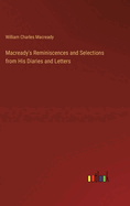 Macready's Reminiscences and Selections from His Diaries and Letters