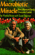 Macrobiotic Miracle: How a Vermont Family Overcame Cancer