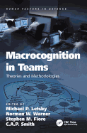 Macrocognition in Teams: Theories and Methodologies