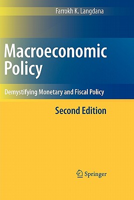 Macroeconomic Policy: Demystifying Monetary and Fiscal Policy - Langdana, Farrokh