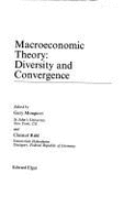 Macroeconomic Theory: Diversity and Convergence - Mongiovi, Gary (Editor), and Ruhl, Christof (Editor)