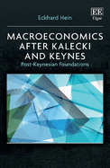 Macroeconomics After Kalecki and Keynes: Post-Keynesian Foundations