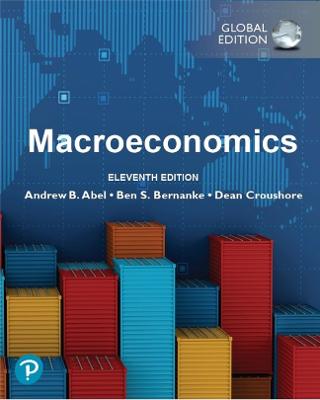 Macroeconomics, Global Edition - Abel, Andrew, and Bernanke, Ben, and Croushore, Dean