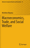 Macroeconomics, Trade, and Social Welfare