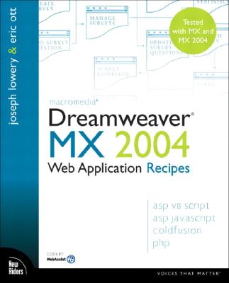 Macromedia Dreamweaver MX 2004 Web Application Recipes - Lowery, Joseph W, and Ott, Eric
