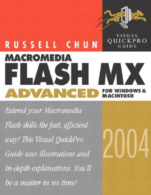 Macromedia Flash MX 2004 Advanced for Windows and Macintosh: Visual Quickpro Guide - Chun, Russell, and Garraffo, Joe