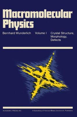 Macromolecular Physics - Wunderlich, Bernhard