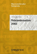 Macromolecular Symposia, No. 199: Polycondensation 2002