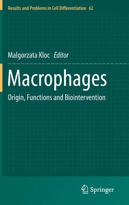 Macrophages: Origin, Functions and Biointervention - Kloc, Malgorzata (Editor)