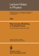 Macroscopic Modelling of Turbulent Flows: Proceedings of a Workshop Held at Inria, Sophia-Antipolis, France, December 10-14, 1984