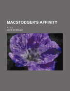 Macstodger's Affinity: A Tale